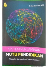 Sistem Penjaminan Mutu Pendidikan : Filosofis dan Aplikatif - Best Practices