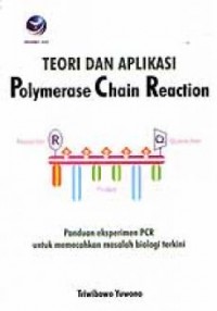 Teori dan Aplikasi Polymerase Chain Reaction