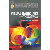 Visual Basic. NET Membuat Aplikasi Database dan Program Kreatif