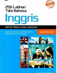 250 Latihan Tata Bahasa Inggris untuk Pemula dan Lanjutan Level A1 - B2