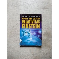 Kiprah dan Gelegar Relativitas Einstein