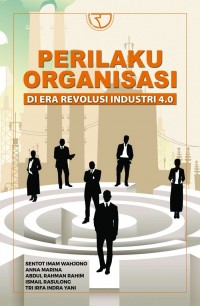 Perilaku Organisasi Di Era Revolusi Industri 4.0