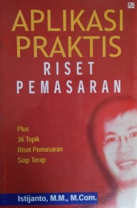 Aplikasi Praktis Riset Pemasaran