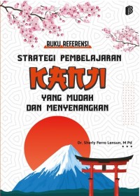 Buku Referensi : Strategi Pembelajaran KANJI yang Mudah dan Menyenangkan