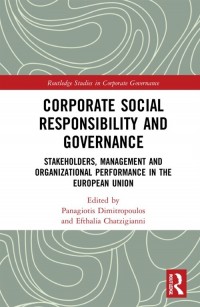 Corporate Social Responsibility and Governance : Stokholders, Management and Organizational Performance in The European Union